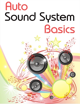 Product picture Ebook on Auto Sound System Basics